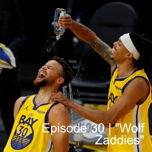 Episode 30 | ”Wolf Zaddies”