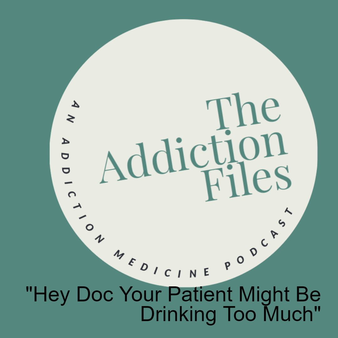 Identifying Alcohol Use Disorders ”Hey Doc Your Patient Might Be Drinking Too Much”