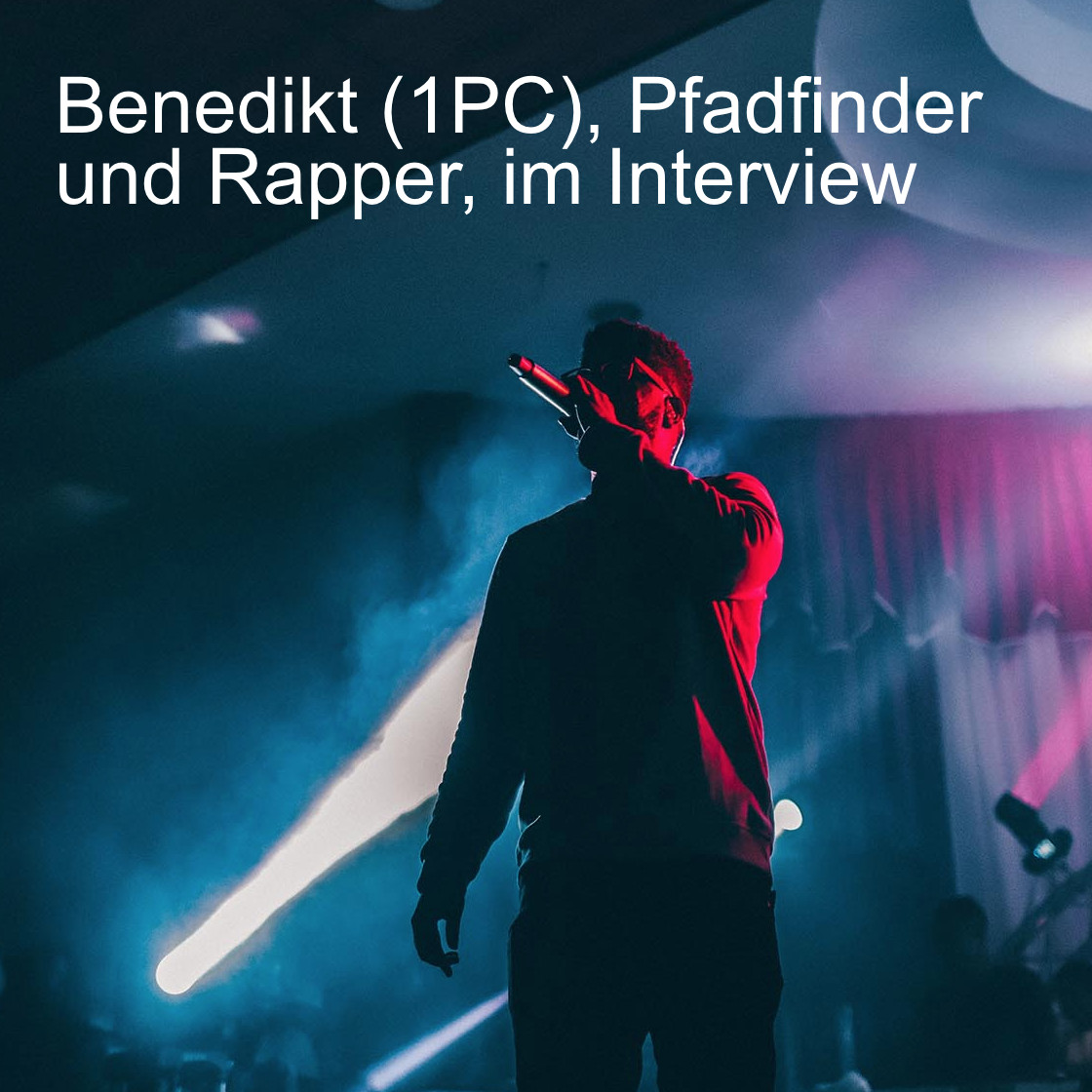 Benedikt (1PC), Pfadfinder und Rapper, im Interview