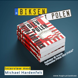 BIP 02: Hvordan forstår man Polen? Interview med Michael Hardenfelt
