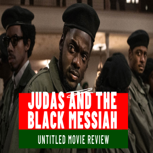 Judas and The Black Messiah | Untitled Movie Review