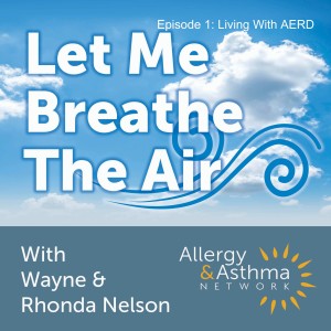 Let Me Breathe the Air | Episode 1: Living with AERD