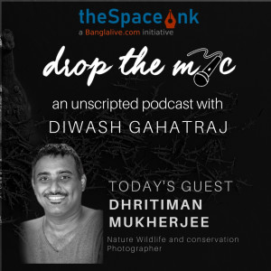 Drop The Mic | Dhritiman Mukherjee