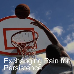 Exchanging Pain for Persistence