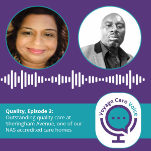 Voyage Care Voice – S2E3: Outstanding quality care at Sheringham Avenue, one of our NAS accredited care homes