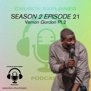 CEP SEASON TWO EP: 21 - WITH GUEST VERNON GORDON