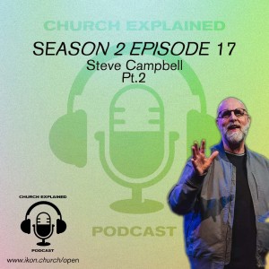 CEP SEASON TWO EP:17 - WITH GUEST STEVE CAMPBELL