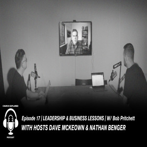 CEP:17 WITH GUEST BOB PRICHETT ON BUSINESS & LEADERSHIP LESSONS