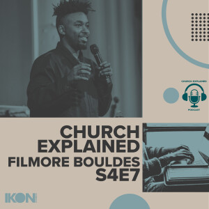 #S4 EP7: Featuring Filmore Bouldes discussing church planting in a secular city.