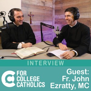 63 Interview - Fr. John Ezratty’s Vocation Story