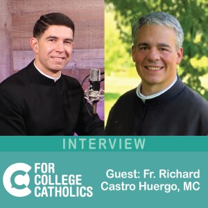 87 Interview - Vocation Story of Fr. Richard Castro, MC