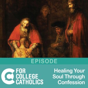 89 Healing Your Soul Through Sacramental Confession