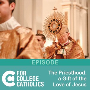 105 The Priesthood, A Gift of the Heart of Jesus