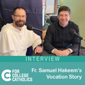 106 Interview – Fr. Samuel Hakeem’s Vocation story