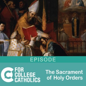 109 The Sacrament of Holy Orders