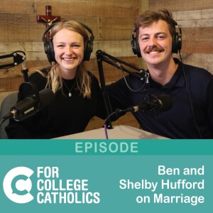 118 Interview – Ben and Shelby Hufford on Dating & Marriage (Part 1)