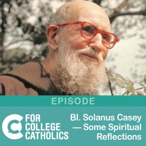 122 Blessed Solanus Casey – Spiritual Reflections