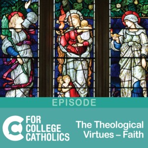 145 The Theological Virtues - Faith