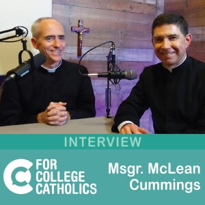 151 Interview – Msgr. Cummings, Vocation Story, and Dating Tips