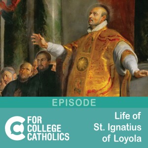 166 Be a witness with your life – Life of St. Ignatius of Loyola