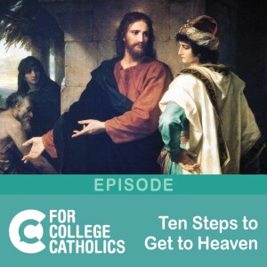 167 The Commandments - Ten Steps to Get to Heaven