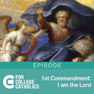 169 The First Commandment, “I am the Lord, your God” - Sins against Faith