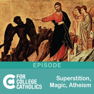 172 The First Commandment – Superstition, Atheism, Divination and Magic