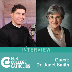 182 Interview – Dr. Janet Smith, on Abortion and Related Topics