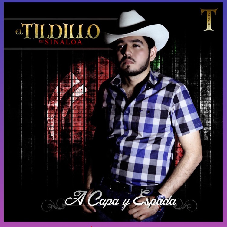 El Tildillo de Sinaloa- A capa y espada
