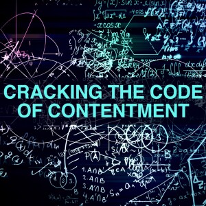 Cracking the Code of Contentment Episode 1