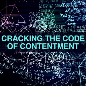Cracking the Code of Contentment Episode 2