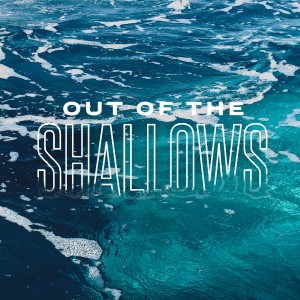 Out of the Shallows Week 1