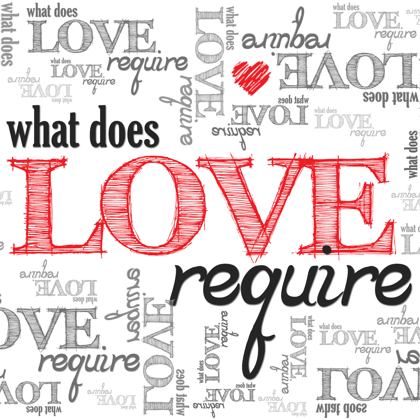 What Does Love Require Week 3