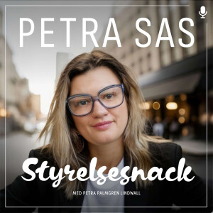 74. Petra Sas - En berättelse om vägen in i styrelserummet