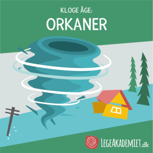 Kloge Åge fortæller om: Orkaner