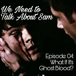 Episode 04 | What If It's Ghost Blood?