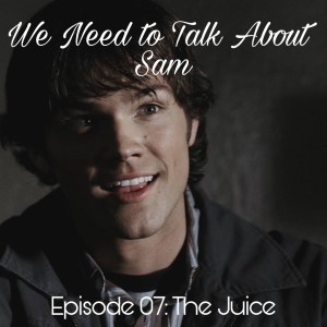 Episode 07 | The Juice