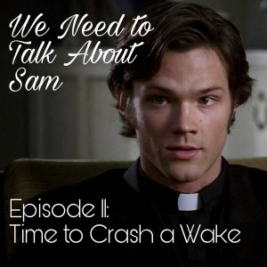 Episode 11 | Time To Crash A Wake