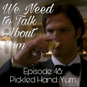 Episode 48 | Pickled Hand. Yum.