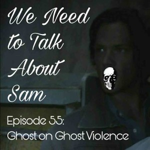 Episode 55 | Ghost on Ghost Violence