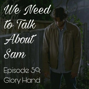 Episode 59 | Glory Hand