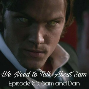 Episode 65 | Sam and Dan