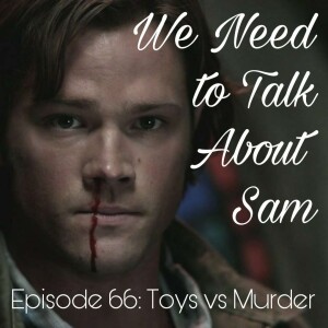 Episode 66 | Toys vs Murder