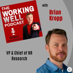 #024 - The Role of Data in a Corporate Wellness Culture - Brian Kropp