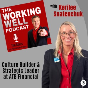 #005 - Workplace Wellness Tips from Canada’s Best Place to Work (with Special Guest Kerilee Snatenchuk)