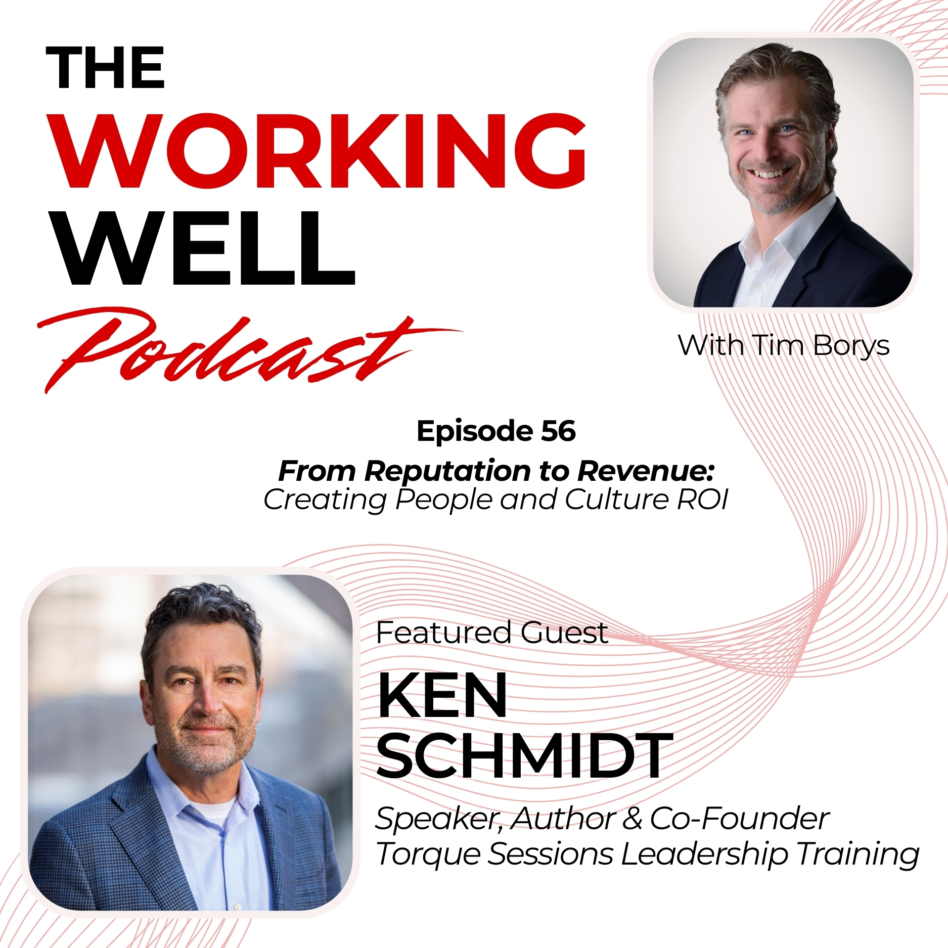 #056 - From Reputation to Revenue: Creating People and Culture ROI (with Ken Schmidt)