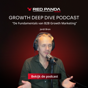 ”De Fundamentals van B2B Growth Marketing” #72 Growth Deep Dive Podcast [Academy Special]