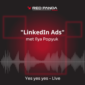 Yes yes yes - Live: "LinkedIn Ads" met Ilya Popyuk