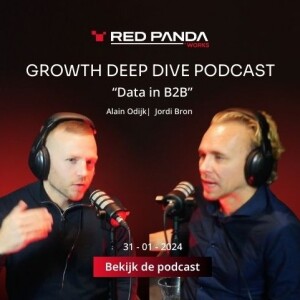 “Data in B2B” met Alain Odijk #78 Growth Deep Dive Podcast