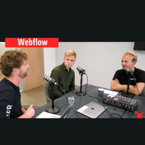 Webflow met Maarten van Willigen & Anne Jan Spoelstra| #46 Growth Deep Dive Podcast